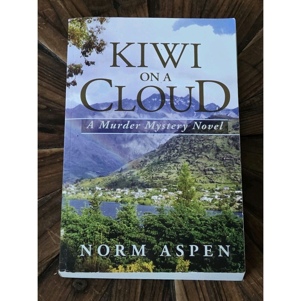 Kiwi on a Cloud: A Murder Mystery Novel by Norm Aspen (2007) Paperback